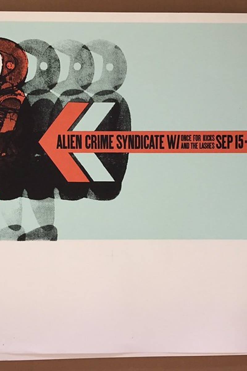 Alien Crime Syndicate, Once For Kicks, The Lashes - at Sit-N-Spin