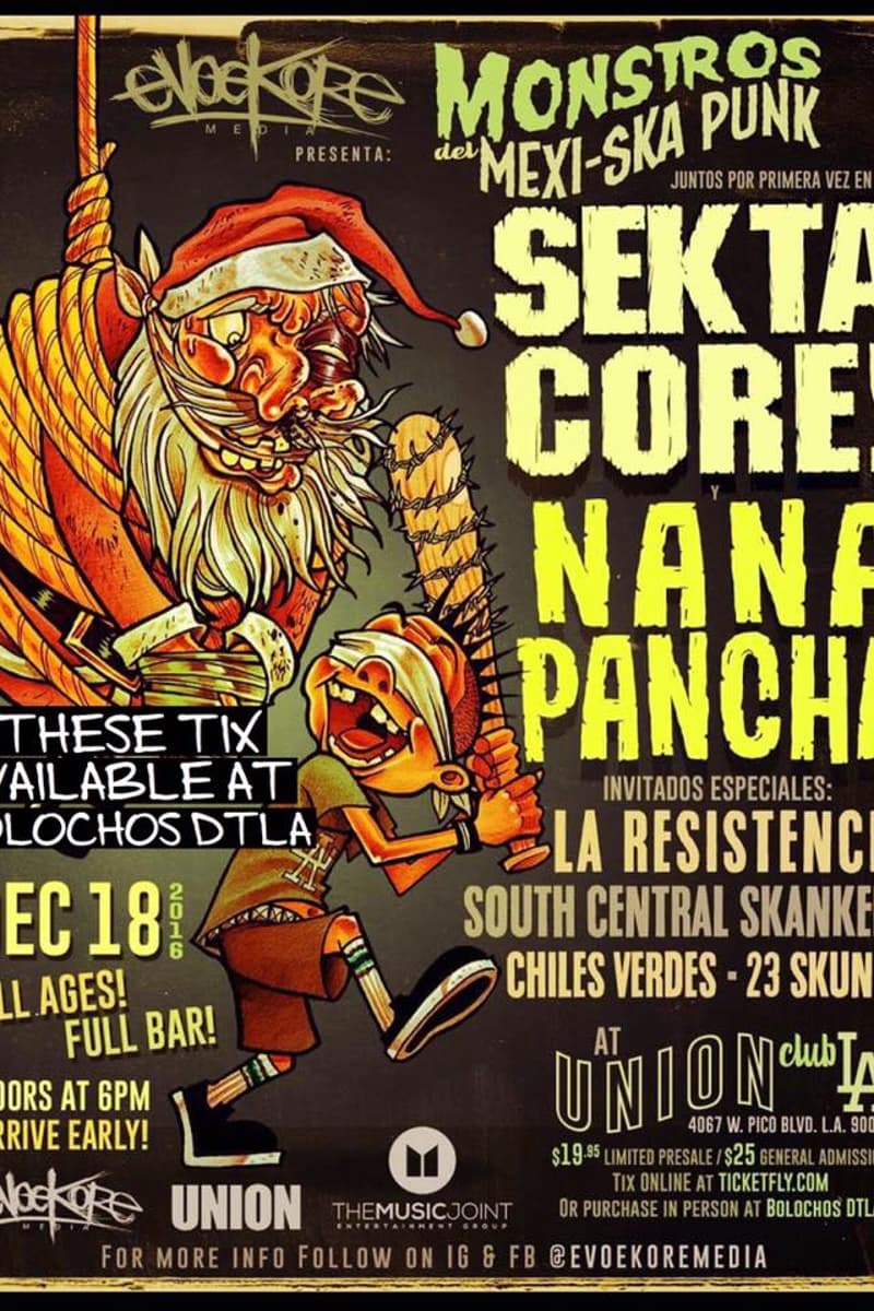 Chiles Verdes, Sekta Core!, 23 Skunks, Nana Pancha, La Resistencia - at Union Club LA - Los Angeles, CA - Dec 18, 2016