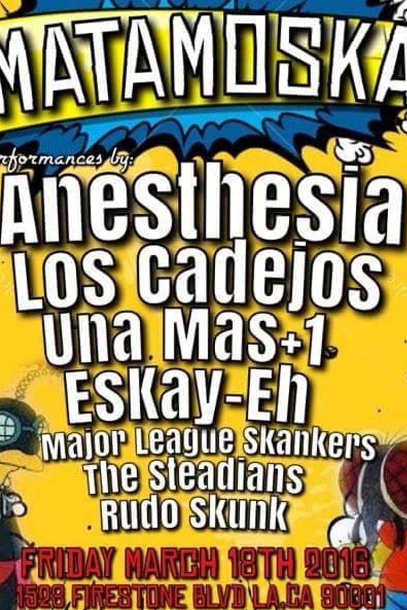 The Steadians, Los Cadejos, Major League Skankers, Una Mas+1, Eskay-Eh - Los Angeles, CA - Mar 18, 2016