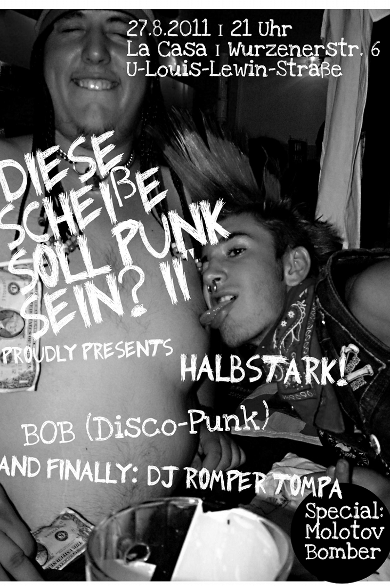 BOB (Disco-Punk), DJ Romper Tompa, Molotov Bomber, Halbstark! - at La Casa - Berlin - Aug 27, 2011