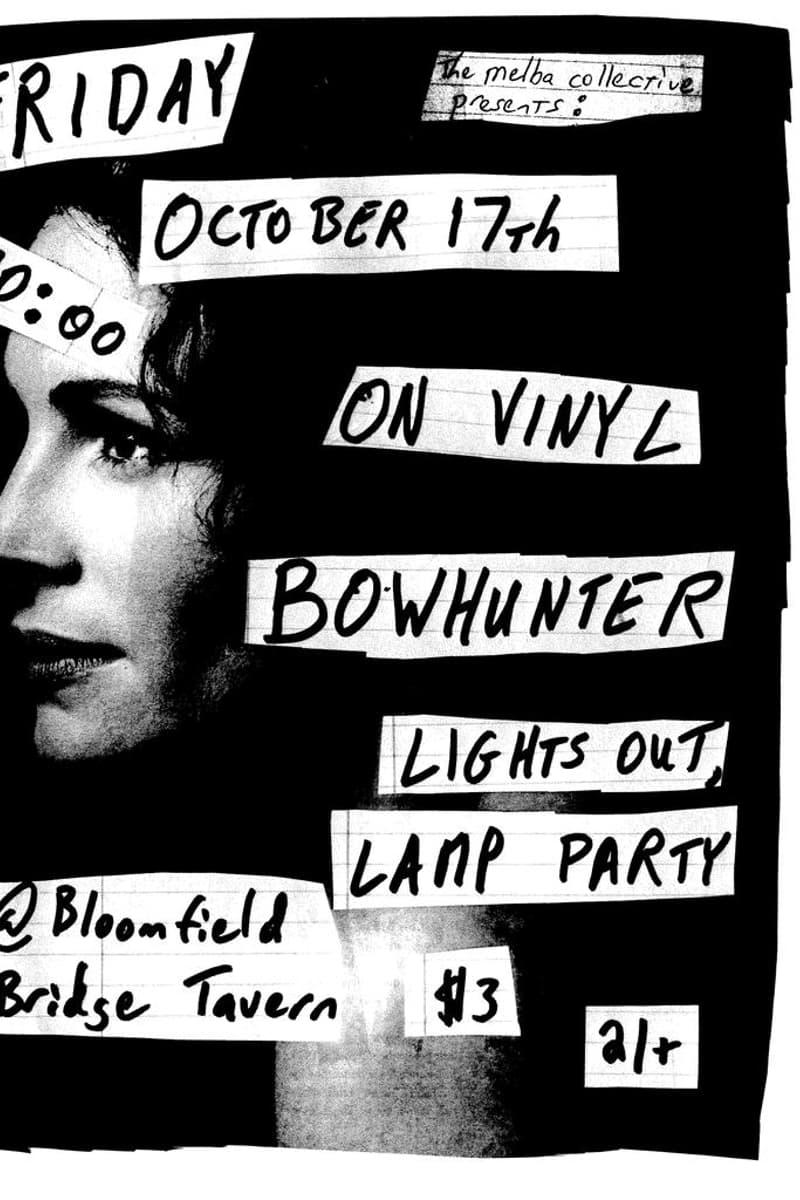 Bowhunter, On Vinyl, Lights Out, Lamp Party - at Bloomfield Bridge Tavern - Bloomfield - Oct 17, 2008