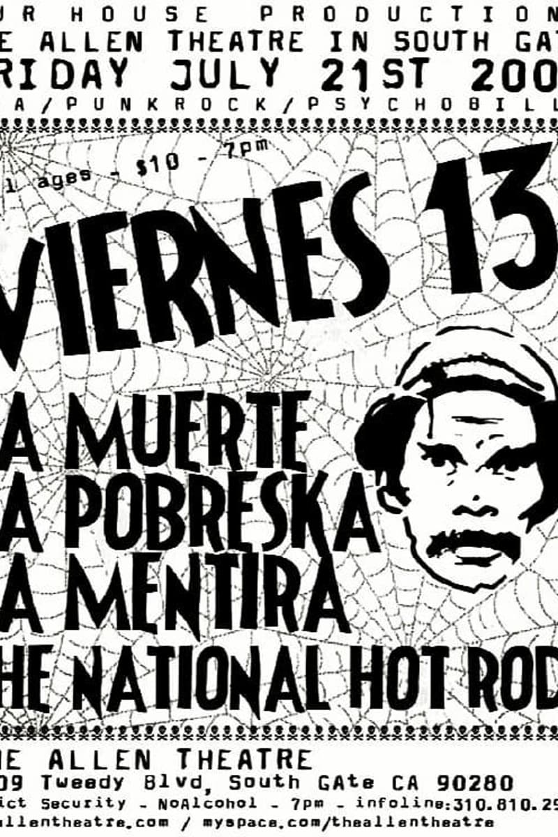 La Mentira, Viernes 13, The National Hot Rods, La Muerte, La Pobreska - at The Allen Theatre - South Gate, CA - Jul 21, 2006