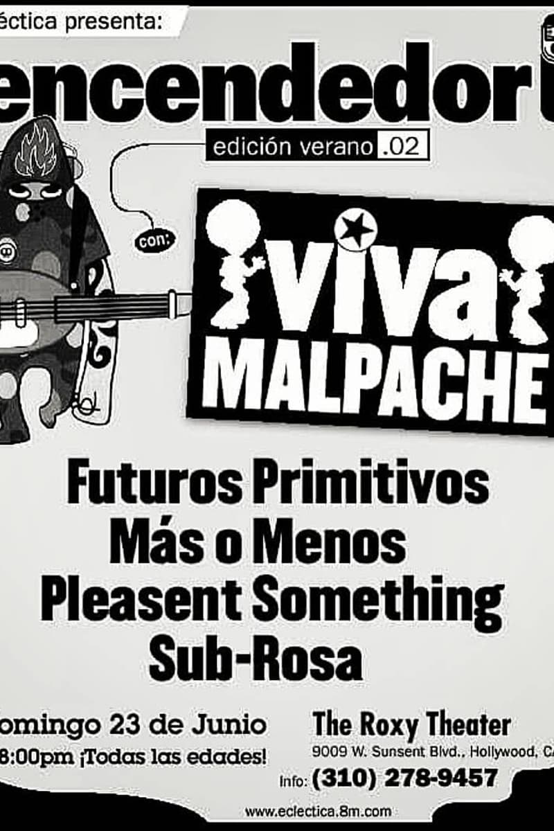 Futuros Primitivos, Viva Malpache, Más o Menos, Sub-Rosa, Pleasent Something - at The Roxy Theater - Hollywood, CA
