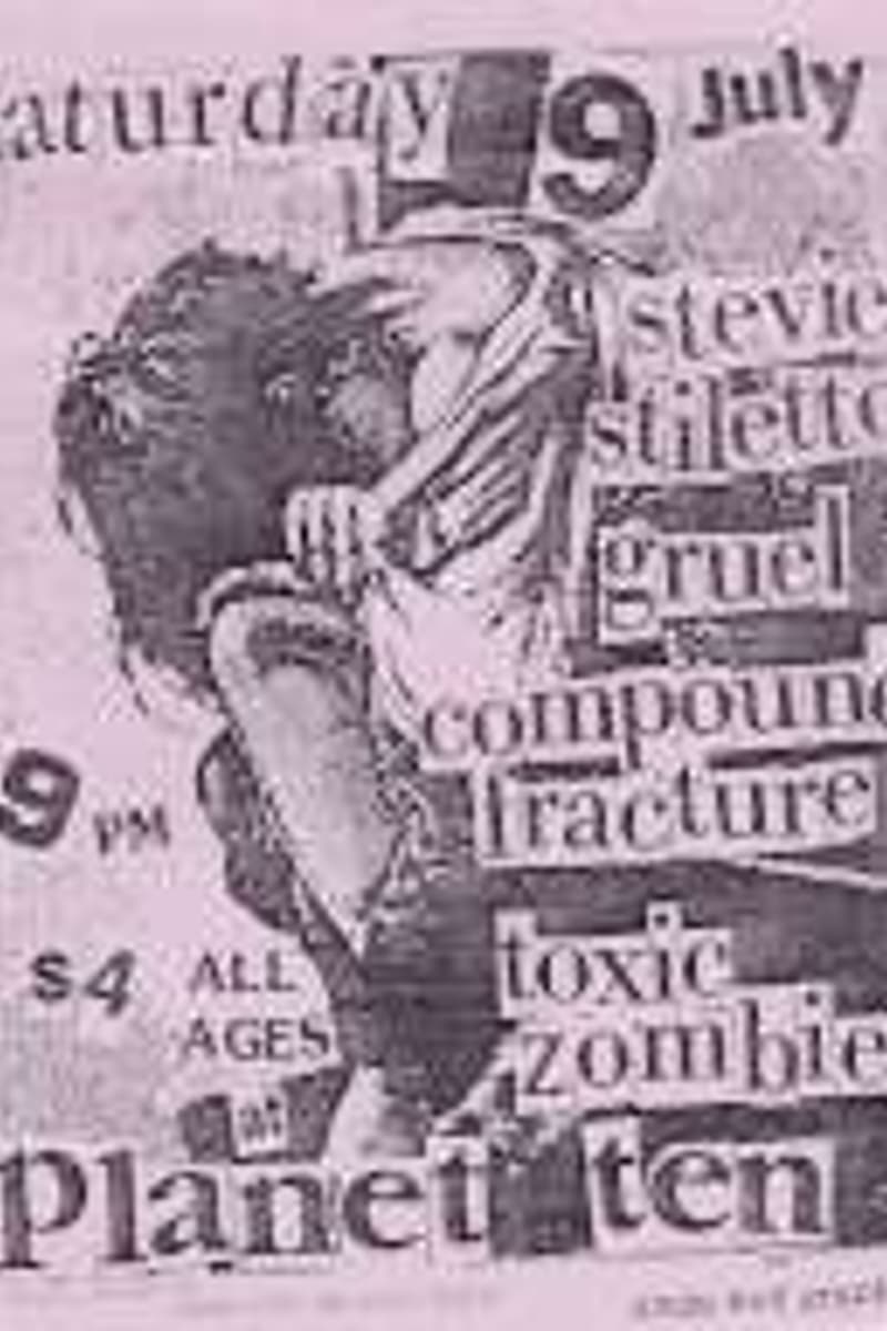 Compound Fracture, Stevie Stiletto, Toxic Zombies, Gruel - at Planet Ten