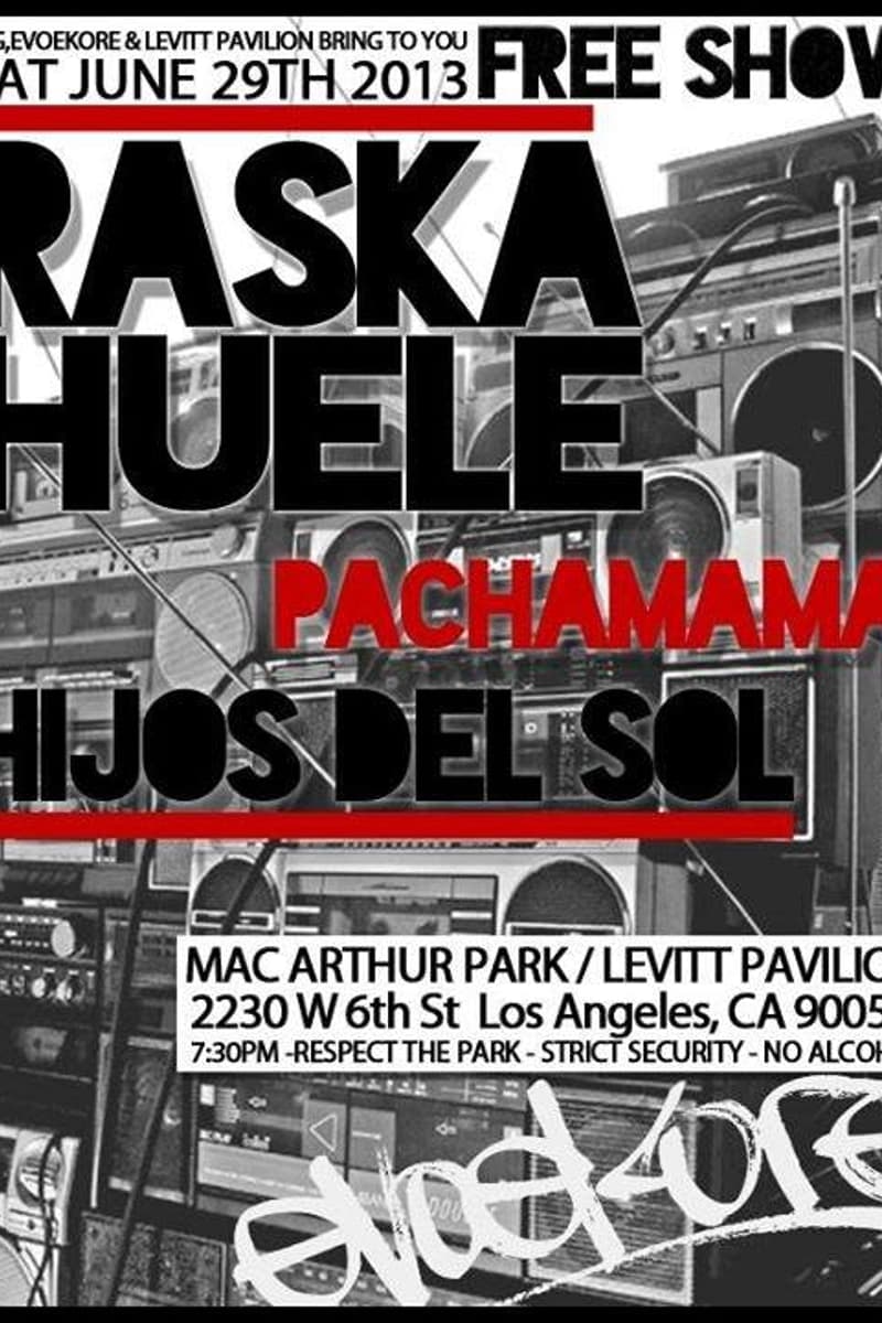 Hijos Del Sol, Pachamama, Raska, Huele - at Mac Arthur Park / Levitt Pavilion - Los Angeles, CA - Jun 29, 2013