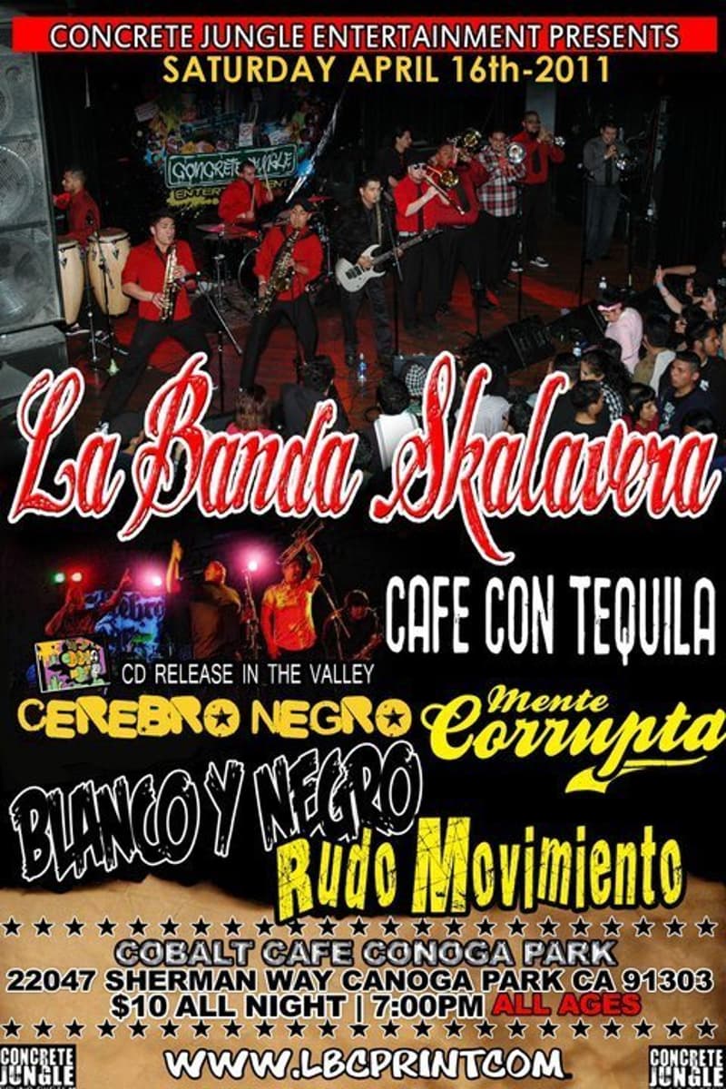 Rudo Movimiento, Cerebro Negro, Blanco Y Negro, Mente Corrupta, La Banda Skalavera - at Cobalt Cafe Canoga Park - Canoga Park, CA - Apr 16, 2011