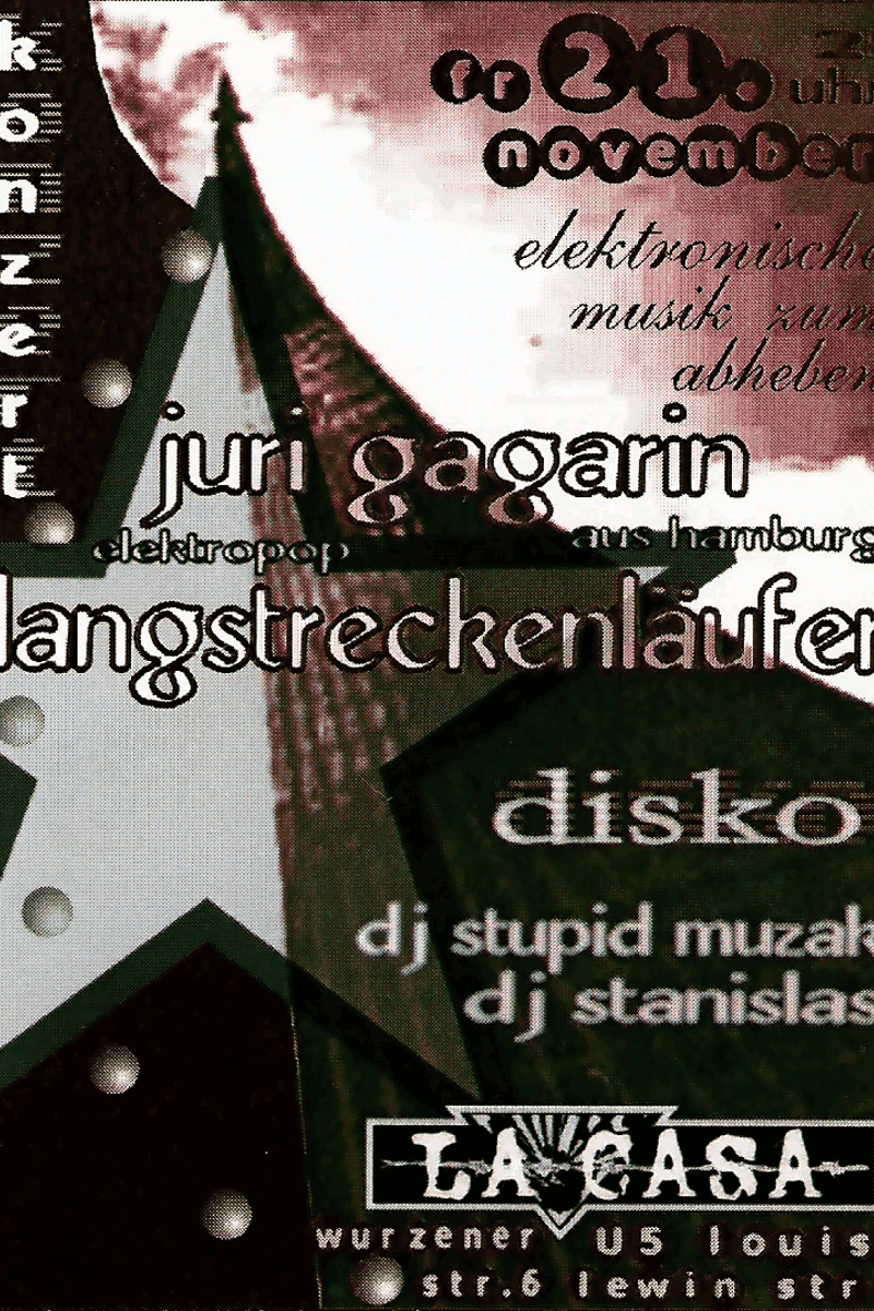 elektropop aus hamburg, konzert elektronische musik zum abheben, langstreckenläufer, DJ Stanislas, juri gagarin - at La Casa - Berlin - Nov 21, 2003