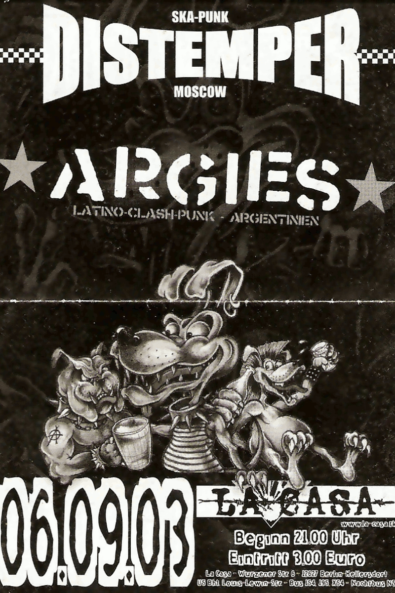 You're the one who steals resources, sells it as democracy!, Sonnabend 13.09. 21.00 Uhr Kiezdisco, Distemper Ska-Punk Moscow, Terminkalender, Petrograd - at La Casa - Berlin - Sep 6, 2003