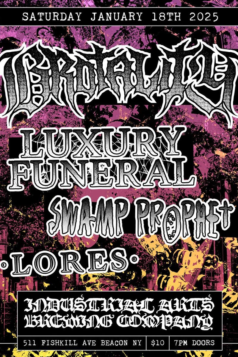 Lores, Luxury Funeral, Brutality, Swamp Prophet - at Industrial Arts Brewing Company - Beacon, NY - Jan 18, 2025