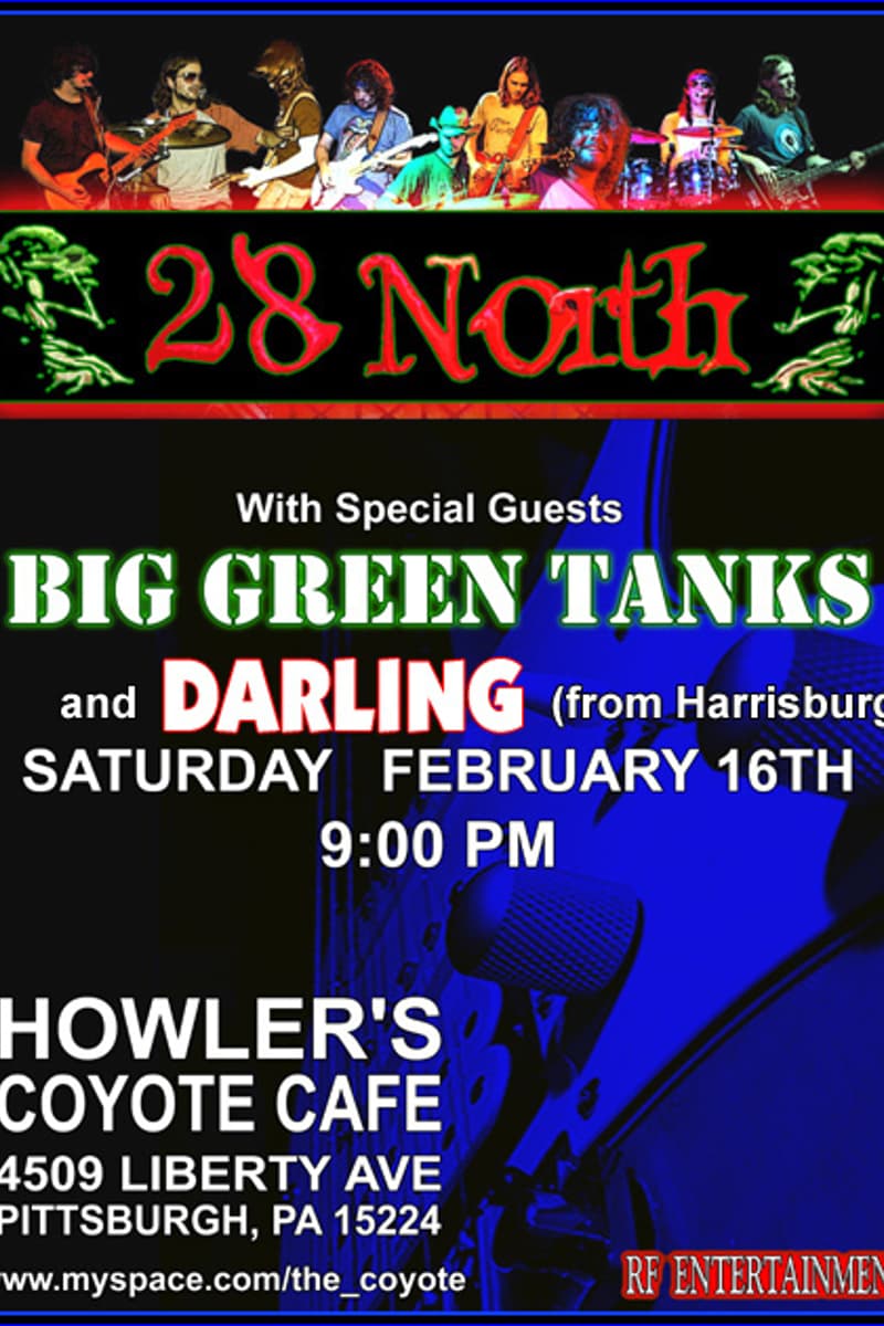Big Green Tanks, 28 North, Darling - at Howler's Coyote Cafe - Pittsburgh, PA - Feb 16, 2008