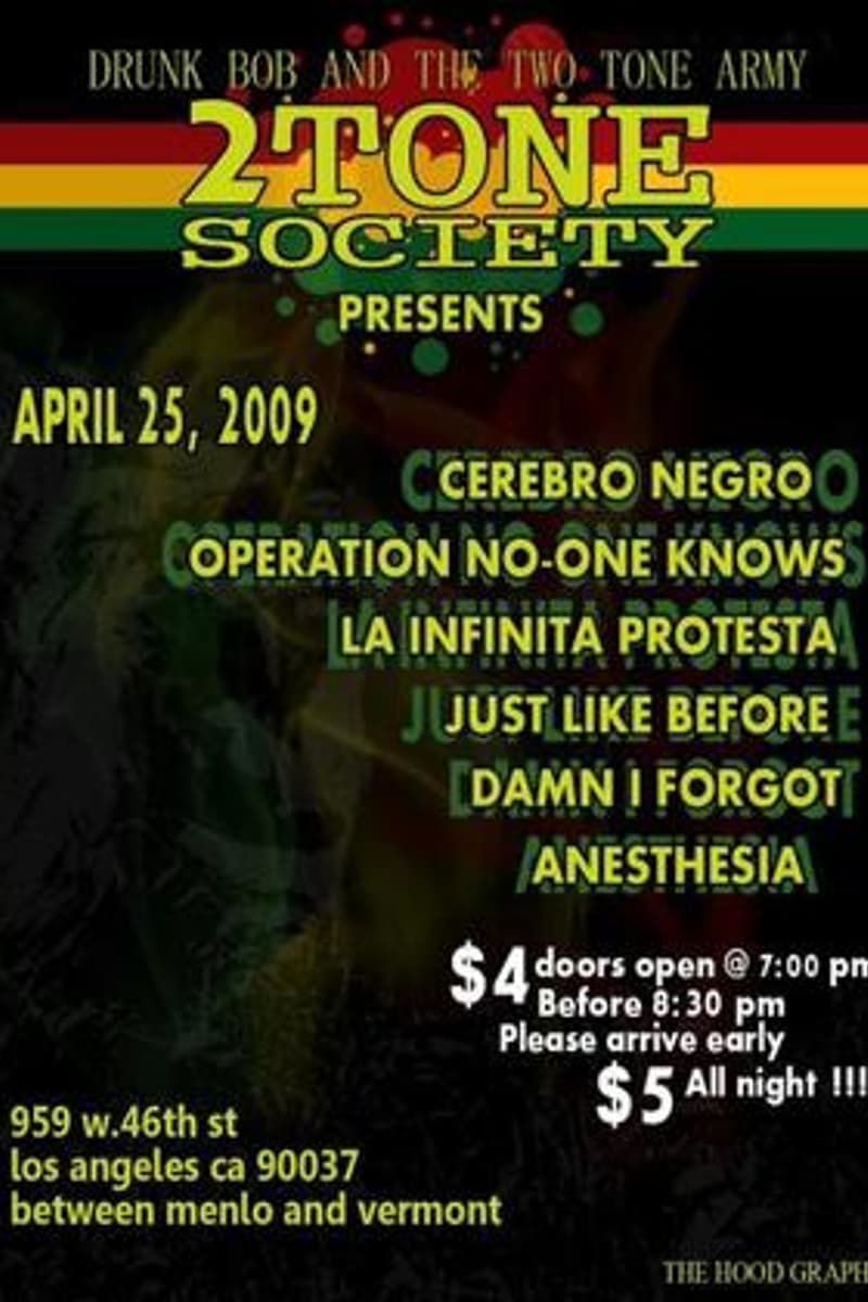 La Infinita Protesta, Cerebro Negro, Damn I Forgot, Just Like Before, Operation No-One Knows - Los Angeles, CA - Apr 25, 2009