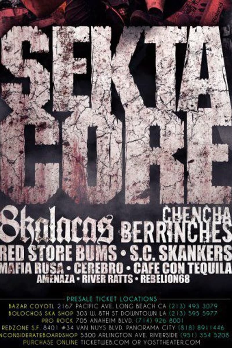 Amenaza, Rebelion68, Chencha Berrinches, S.C. Skankers, Sekta Core - at Yost Theater - Multiple cities: Long Beach, Los Angeles, Anaheim, Panorama City, Riverside, CA