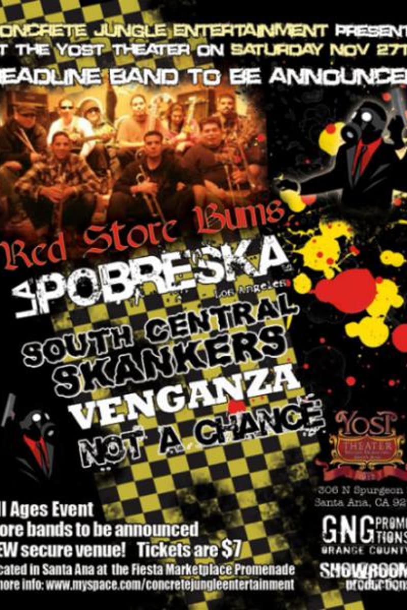 Pobreska, Venganza, Red Store Bums, Not A Chance, Headline Band To Be Announced - at Yost Theater - Santa Ana, CA - Nov 27, 2010