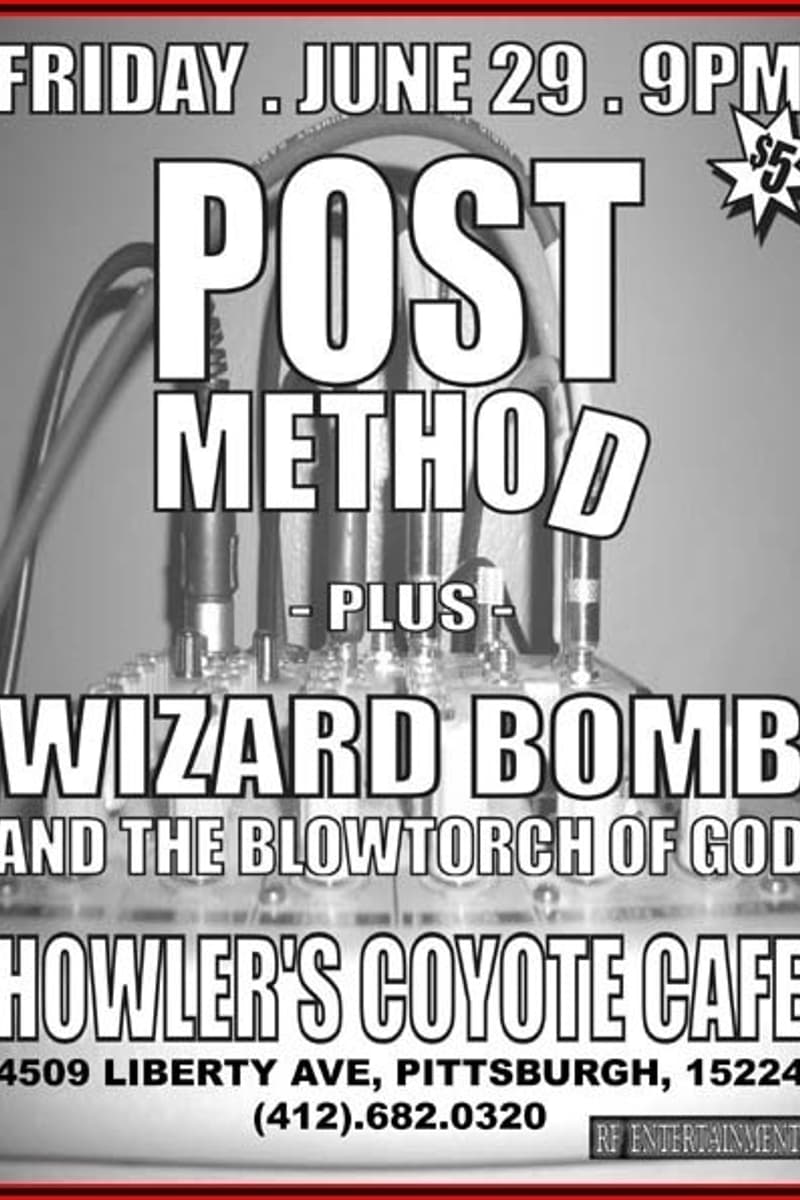 Post Method, Wizard Bomb and the Blowtorch of God - at Howler's Coyote Cafe - Pittsburgh, PA - Jun 29, 2007