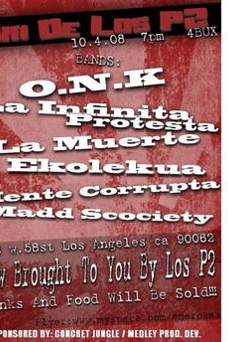 La Infinita Protesta, Madd Scociety, Mente Corrupta, La Muerte, O.N.K - Los Angeles, CA - Oct 4, 2008