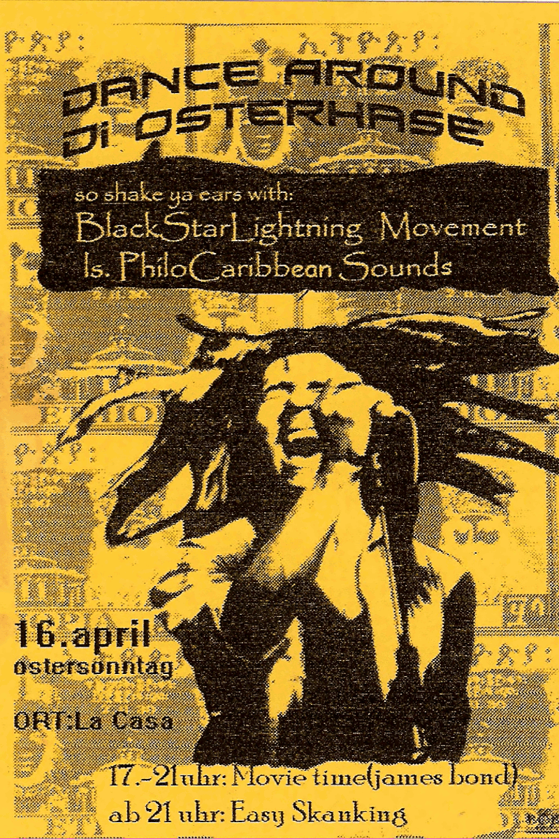 ab 21 uhr: Easy Skanking, Philocaribbean Sounds, ostersonntag, BlackStar Lightning Movement, Dance Around Di Osterhase - at La Casa - Berlin - Apr 16, 2006