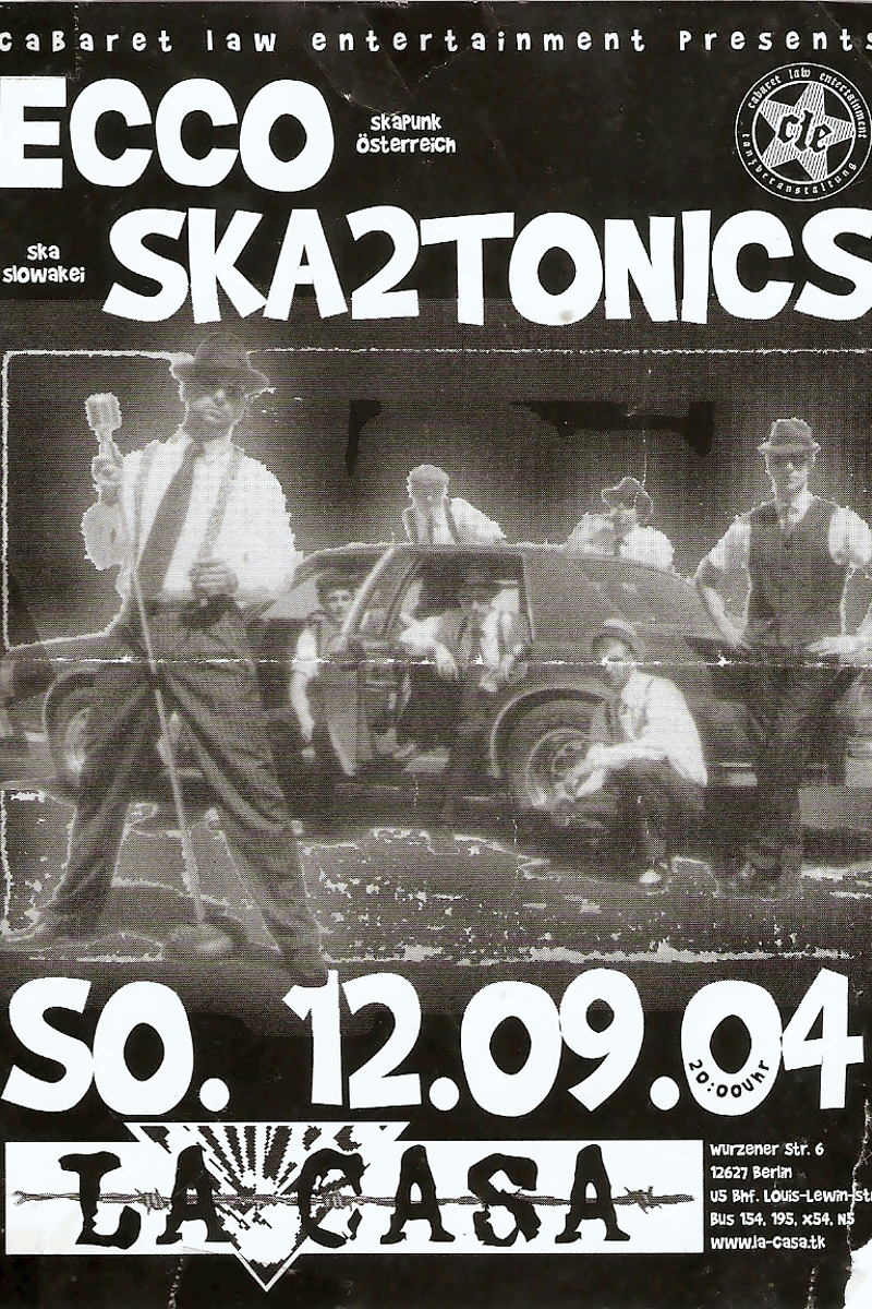 Ska2Tonics Ska Slowakei, Terminkalender, cabaret law entertainment presents, Ecco, Ecco SkaPunk Österreich - at La Casa - Berlin - Sep 12, 2004