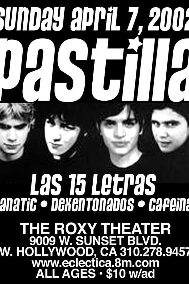 Fanatic, Cafeina, Las 15 Letras, Dexentonados, Pastilla - at The Roxy Theater - West Hollywood, CA - Apr 7, 2002