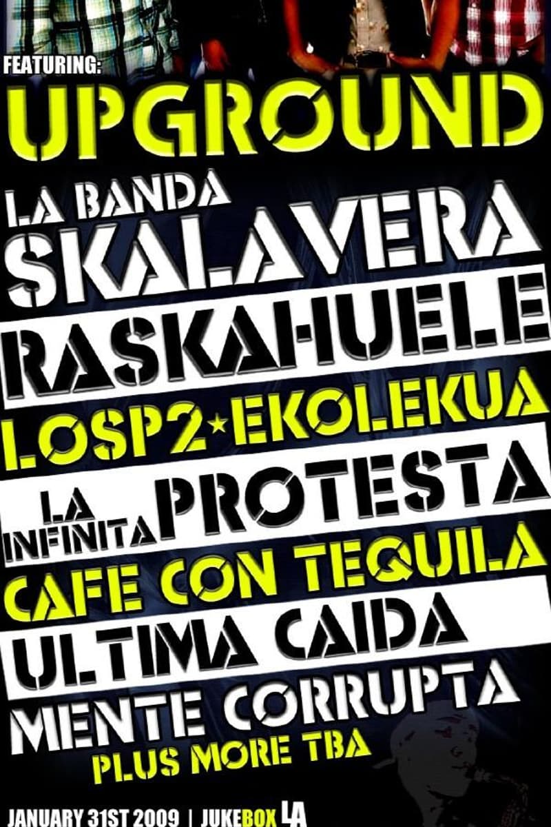 Upground, La Infinita Protesta, Mente Corrupta, Los P2, Raskahuele - at Jukebox LA - Los Angeles, CA - Jan 31, 2009