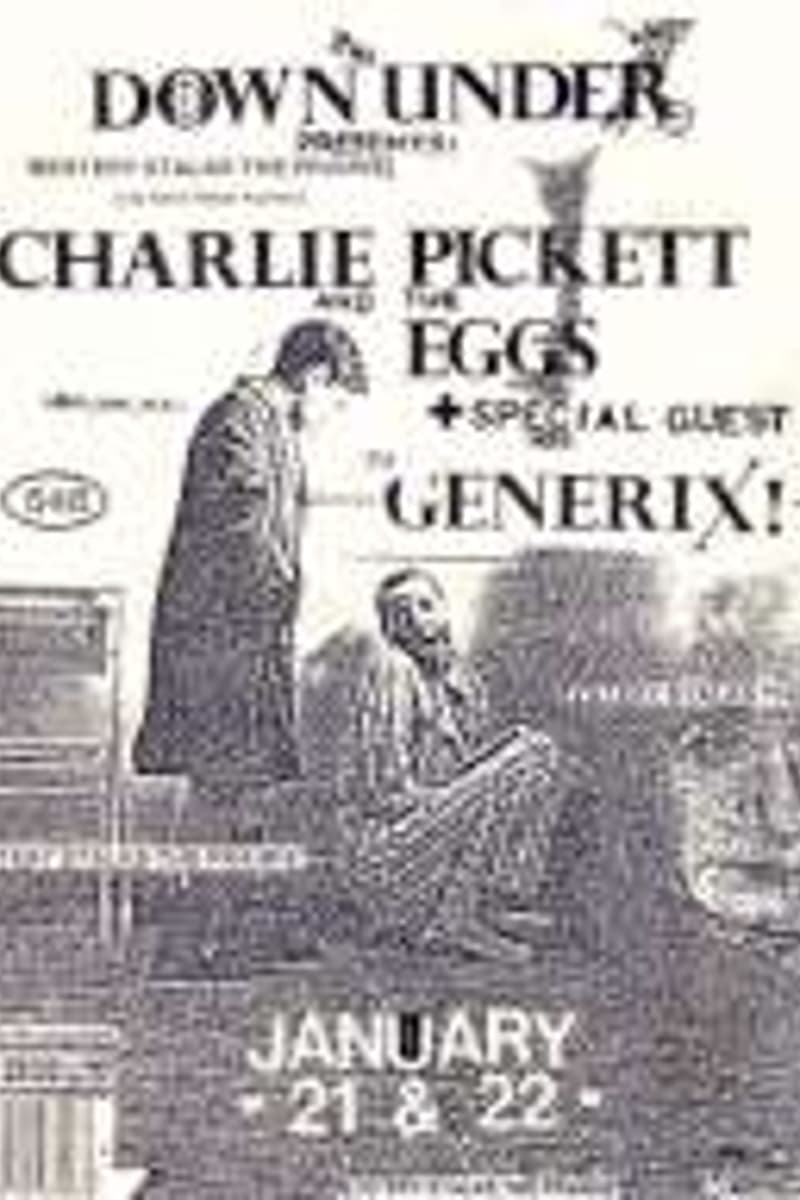 Charlie Pickett, The Eggs, Generix - at Down Under