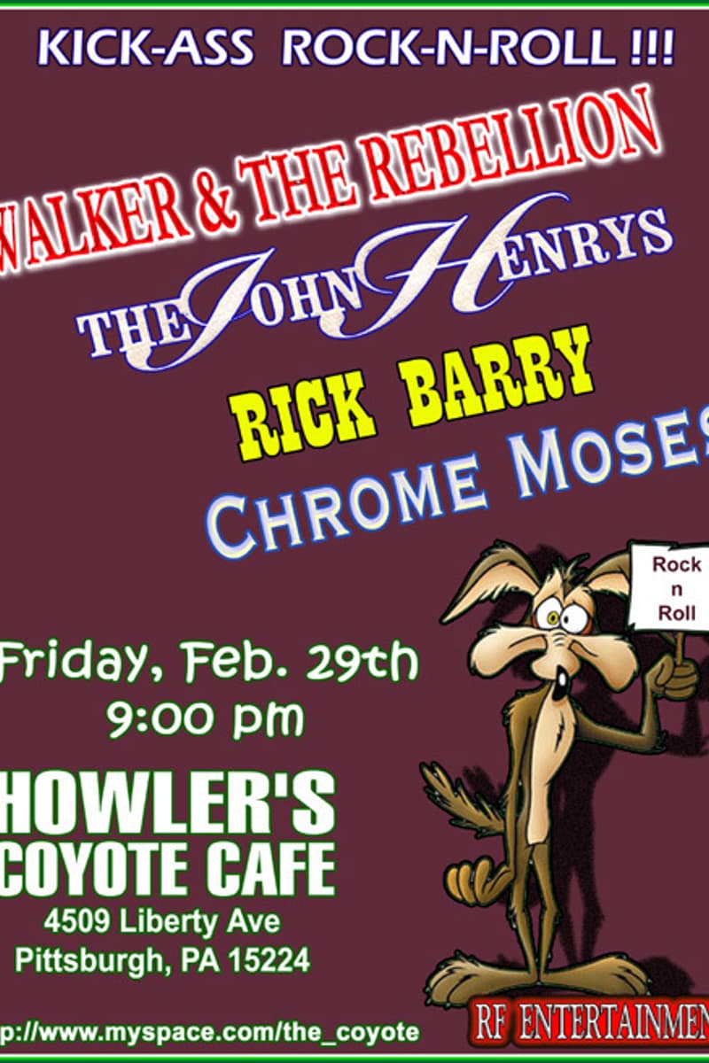Chrome Moses, Walker & The Rebellion, Rick Barry, The John Henrys - at Howler's Coyote Cafe - Pittsburgh, PA - Feb 29, 2008