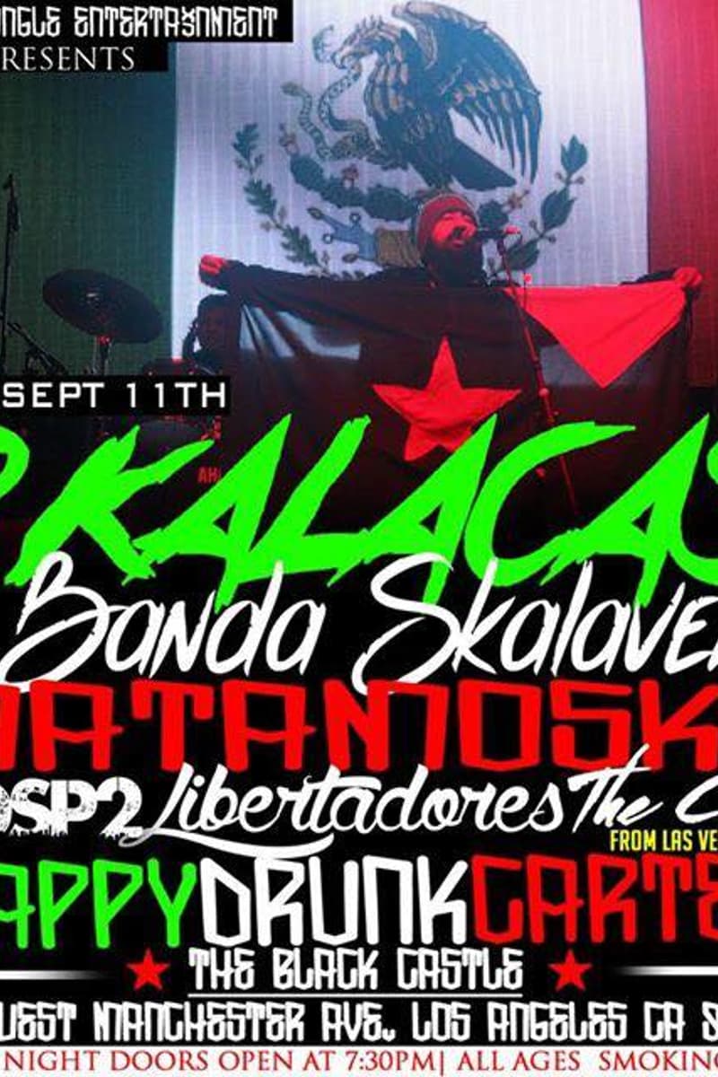 Libertadores, Matanoska, 8 Kalacas, Los P2, The CGs (from Las Vegas) - at The Black Castle - Los Angeles, CA - Sep 11, 2015