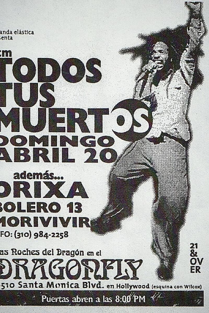 Bolero 13, Orixa, Todos Tus Muertos, Morivivir - at Dragonfly - Hollywood, CA