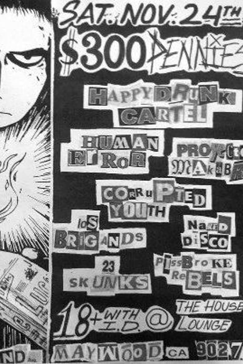 Piss Broke Rebels, Los Brigands, 23 Skunks, Human Mirror, Corrupted Youth - at The House Lounge - Maywood, CA