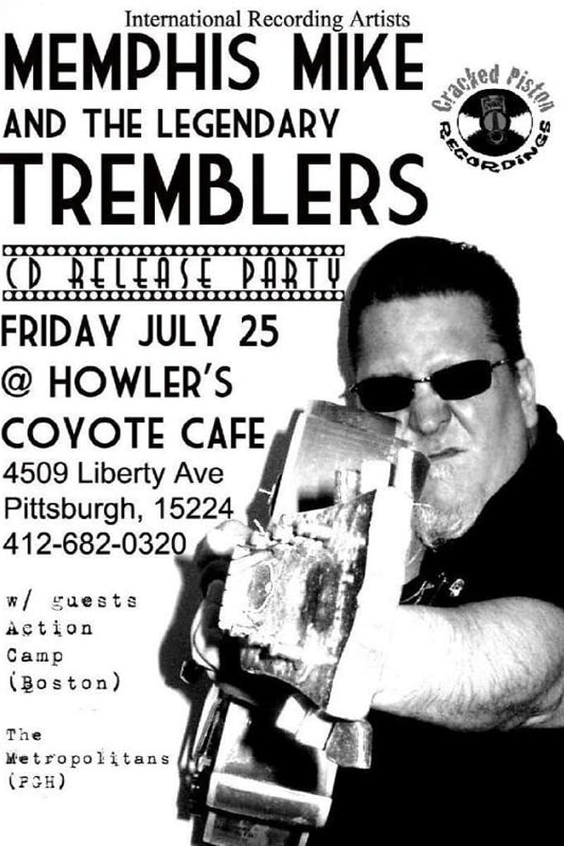 Memphis Mike and the Legendary Tremblers, Action Camp, The Metropolitans - at Howler's Coyote Cafe - Pittsburgh, PA