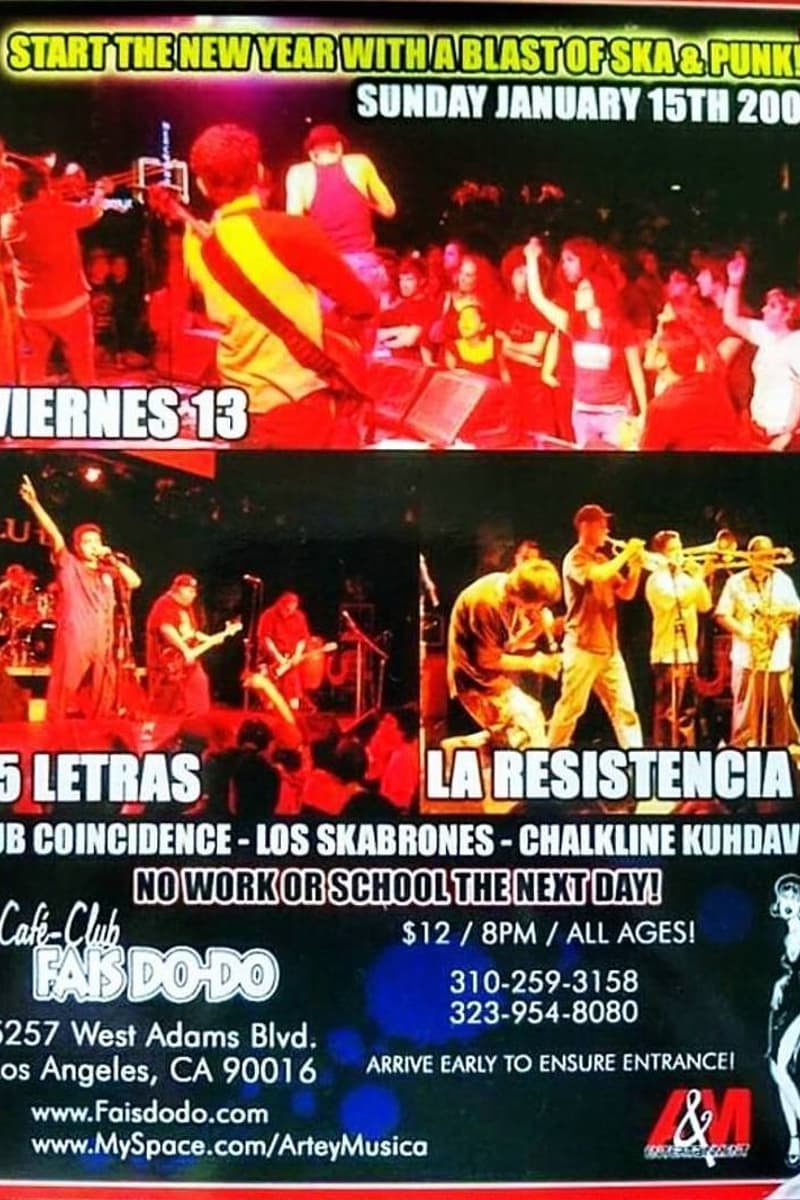 Viernes 13, 15 Letras, La Resistencia, Dub Coincidence, Chalkline Kuhdavers - at Café-Club Fais Do-Do - Los Angeles, CA - Jan 15, 2006