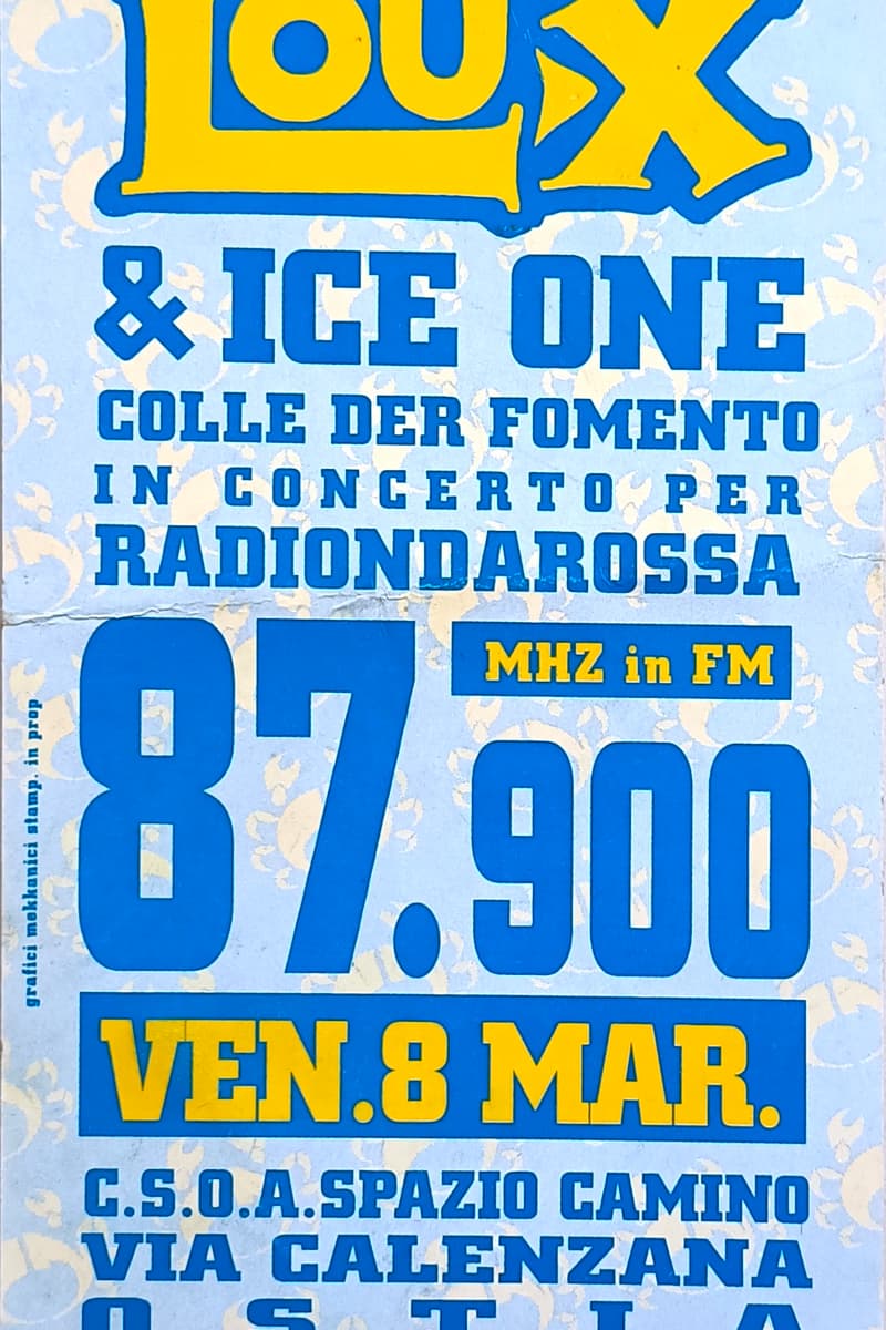 Lou X, Colle Der Fomento, Ice One - at C.S.O.A. Spazio Camino - Ostia - Mar 8, 1996