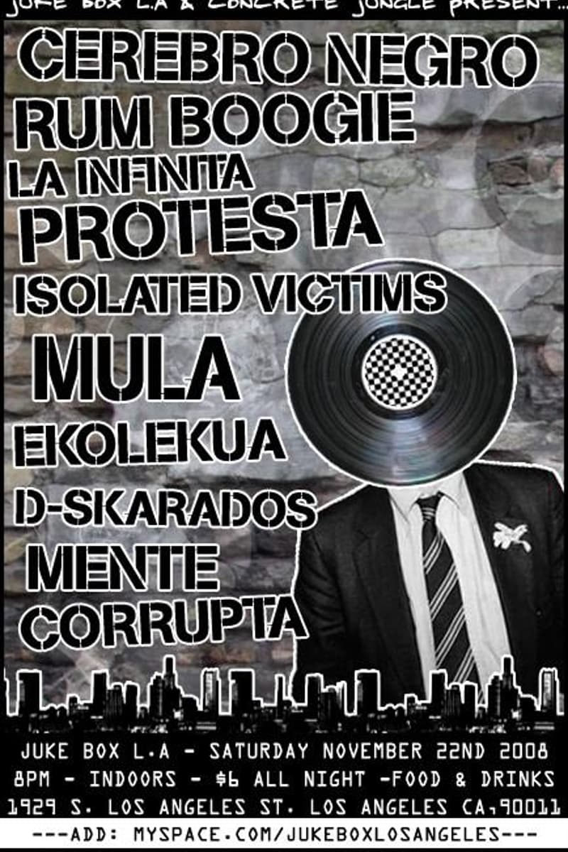 Rum Boogie, La Infinita Protesta, Cerebro Negro, D-Skarados, Mente Corrupta - at Juke Box L.A. - Los Angeles, CA - Nov 22, 2008