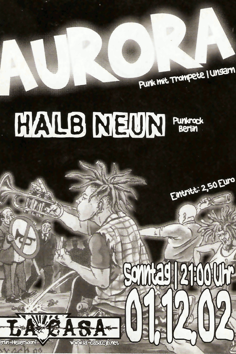 Halb Neun / Punkrock Berlin, Aurora / Punk mit Trompete | Ungarn, November/Dezember, Halb Neun, AURORA - at La Casa - Berlin-Hellersdorf - Dec 1, 2002