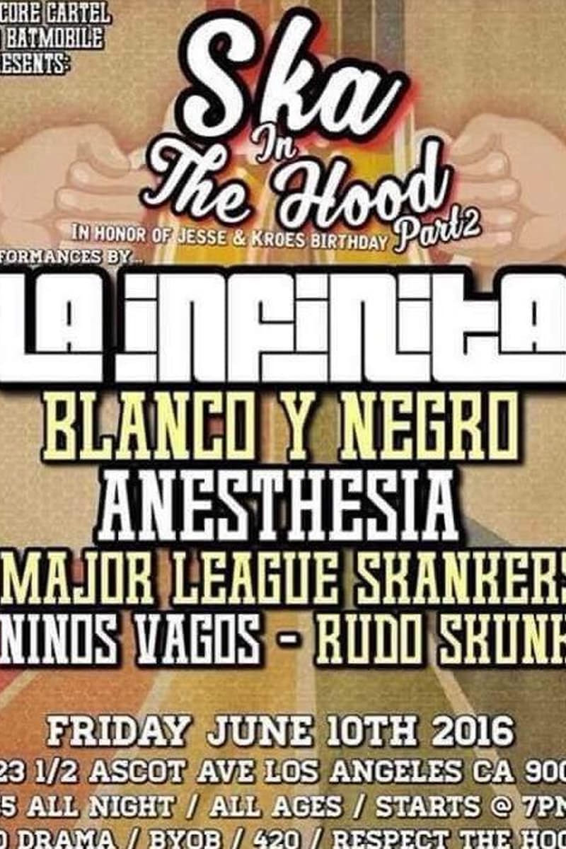 La Infinita, Blanco Y Negro, Major League Skankers, Ninos Vagos, Rudo Skunk - Los Angeles, CA - Jun 10, 2016