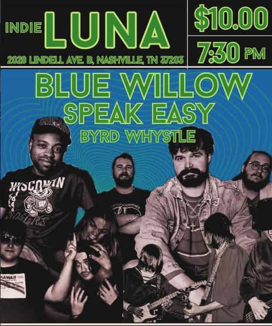 Byrd Whystle, Speak Easy, Blue Willow - at Indie Luna - Nashville, TN