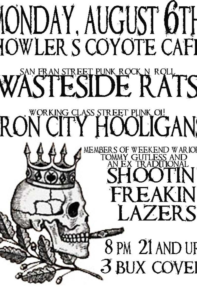 Iron City Hooligans, Shootin' Freakin' Lazers, Wasteside Rats - at Howler's Coyote Cafe - Bloomfield
