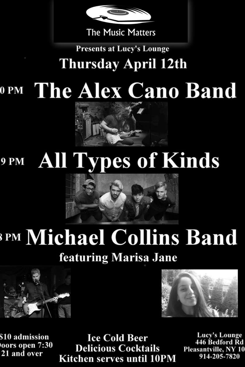 The Alex Cano Band, Michael Collins Band featuring Marisa Jane, All Types of Kinds - at Lucy's Lounge - Pleasantville, NY - Apr 12, 2018