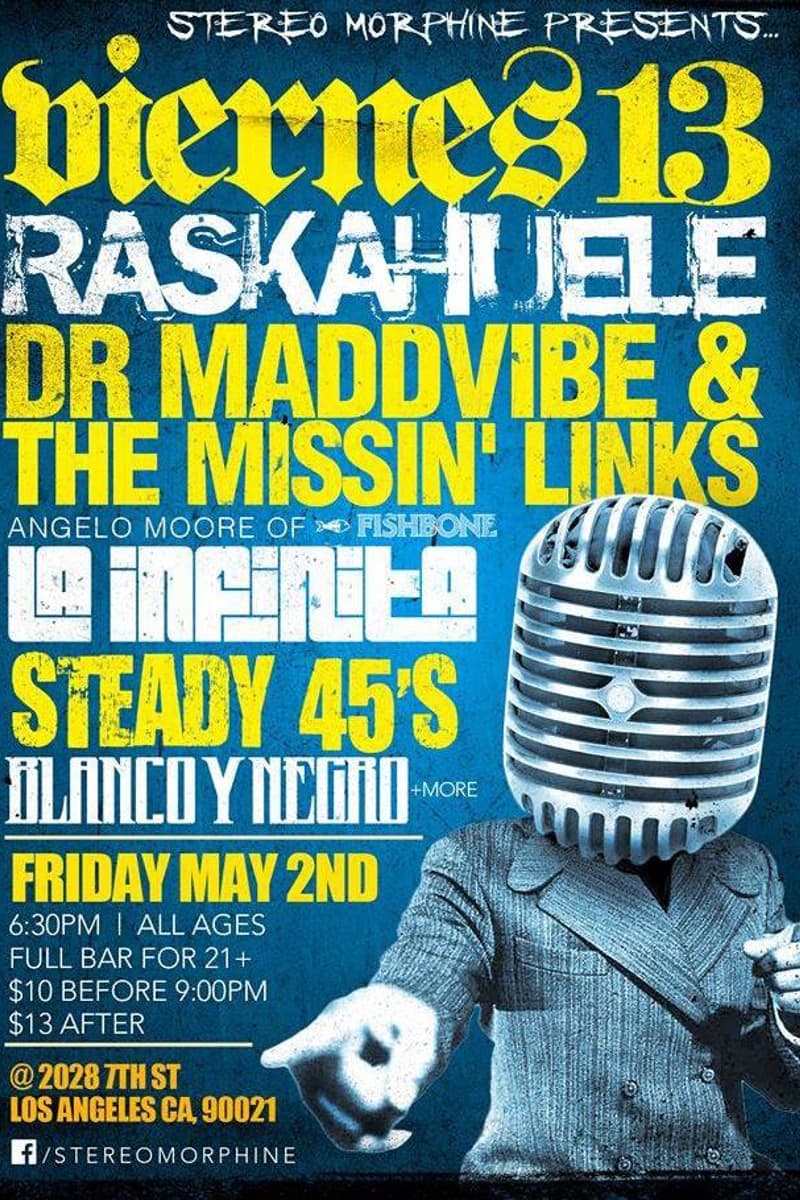 Lo Infinito (featuring Angelo Moore of Fishbone), Blanco Y Negro, Viernes 13, Raskahuele, Dr. Maddvibe & The Missin' Links - Los Angeles, CA - May 2, 2014