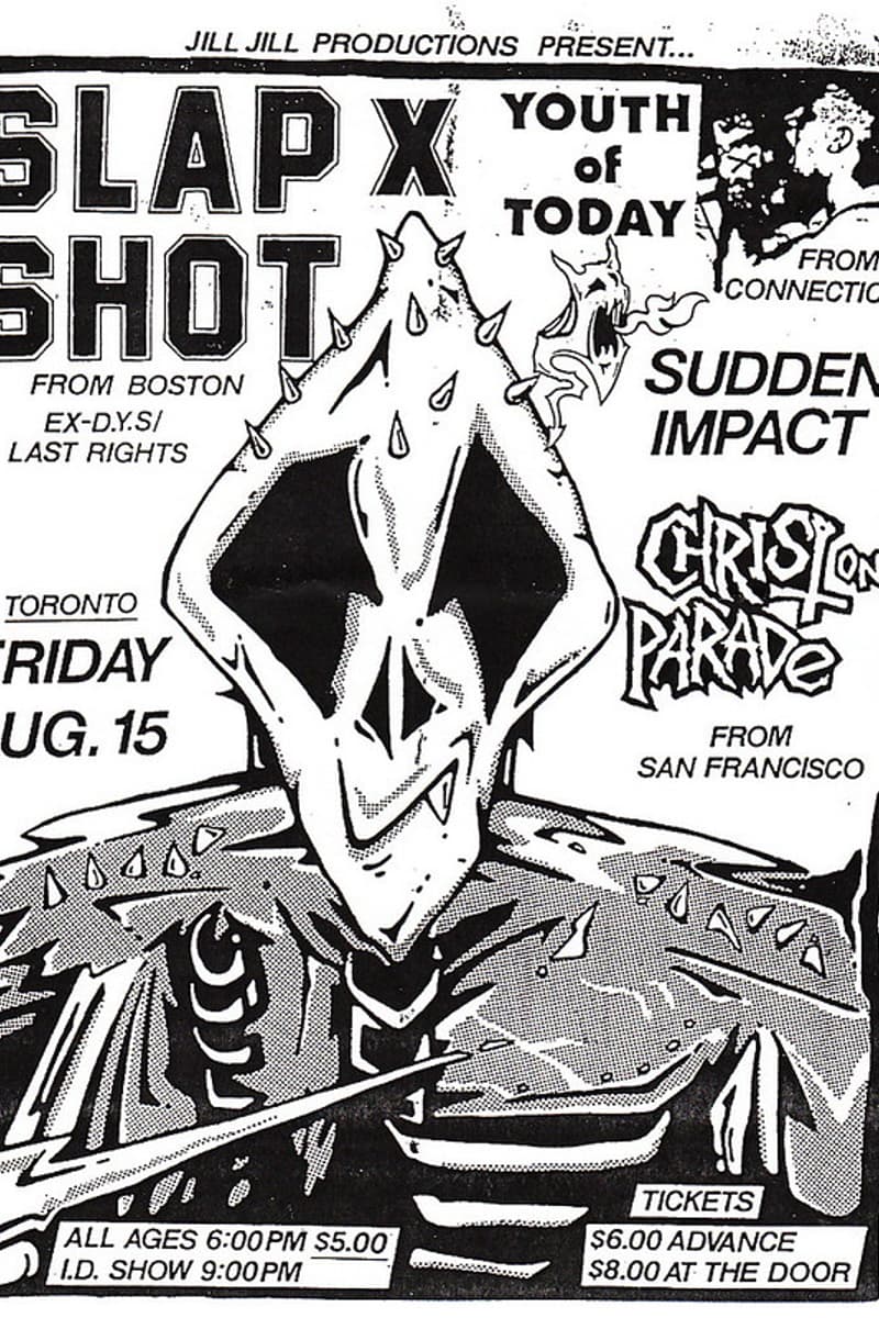 Sudden Impact, Slap Shot, Christ on Parade, Youth of Today - Toronto