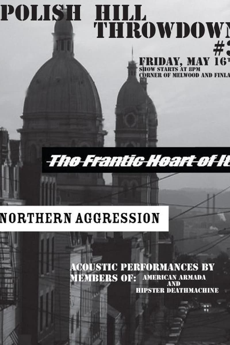 American Armada, Hipster Deathmachine, Northern Aggression, The Frantic Heart of It - at Corner of Melwood and Finland - Pittsburgh, PA - May 16, 2008