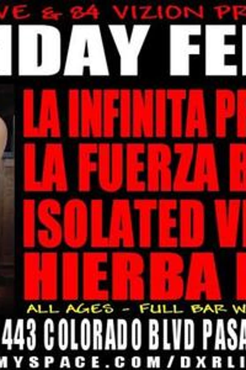 La Infinita Protesta, Hierba Mala, Isolated Victims, La Fuerza Brutal - at Club Terrace - Pasadena, CA - Feb 17, 2008