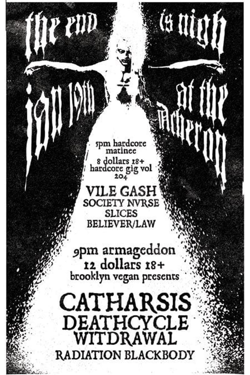 catharsis, Witdrawal, Vile Gash, Society Nvrse, Believer/Law - at The Acheron - Brooklyn, NY