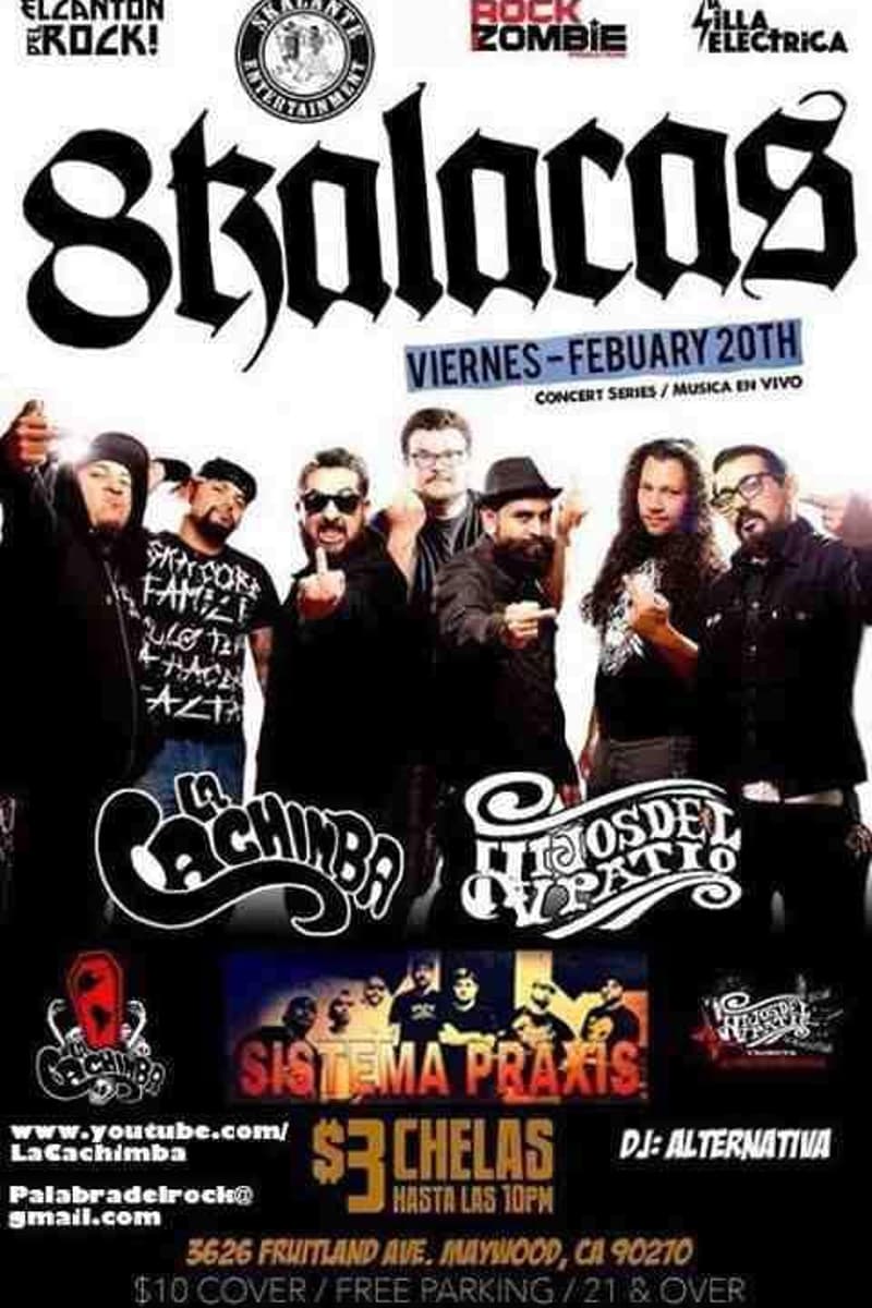 Sistema Praxis, Hijos del Patio, La Cachinba, 8Kalacas, DJ Alternativa - Maywood, CA - Feb 20, 2015