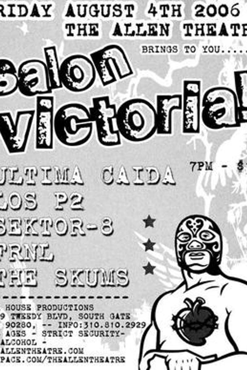 Sektor-8, The Skums, FRNL, Los P2, Ultima Caida - at The Allen Theatre - South Gate, CA - Aug 4, 2006