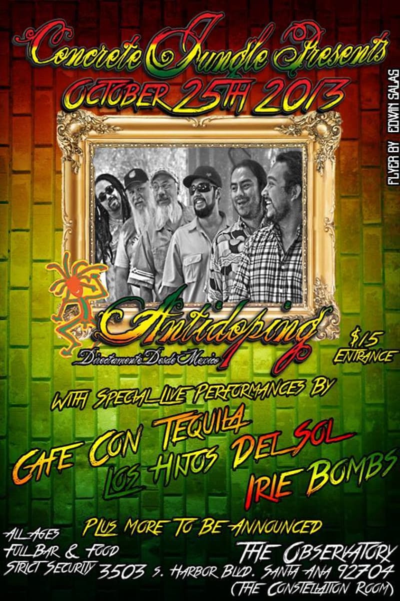 Irie Bombs, Los Hijos Del Sol, Antidoping, Cafe Con Tequila - at The Observatory (The Constellation Room) - Santa Ana, CA - Oct 25, 2013
