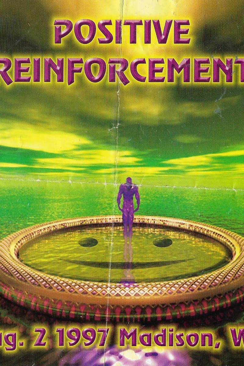 Positive Reinforcement - Madison, WI - Aug 2, 1997