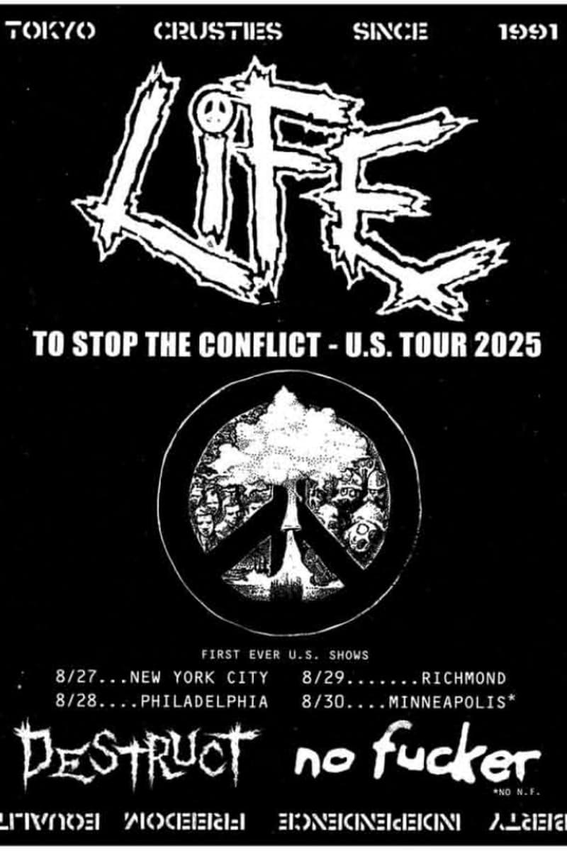 Life, DESTRUCT, No Fucker - Multiple cities: New York City, Philadelphia, Richmond, Minneapolis, Multiple states: NY, PA, VA, MN