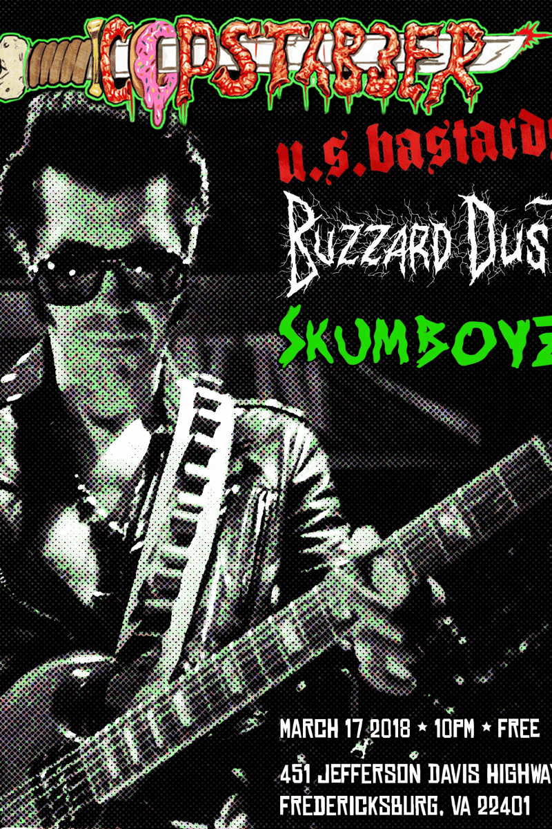 U.S. Bastards, Buzzard Dust, Skumboyz, Copstabber - Fredericksburg, VA - Mar 17, 2018