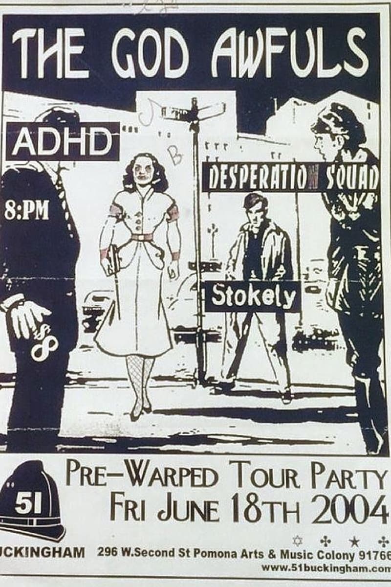 The God Awfuls, Desperation Squad, Stokely, ADHD - at 51 Buckingham - Pomona, CA - Jun 18, 2004