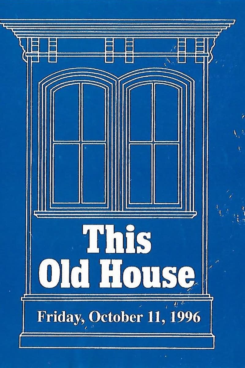 at This Old House - Oct 11, 1996